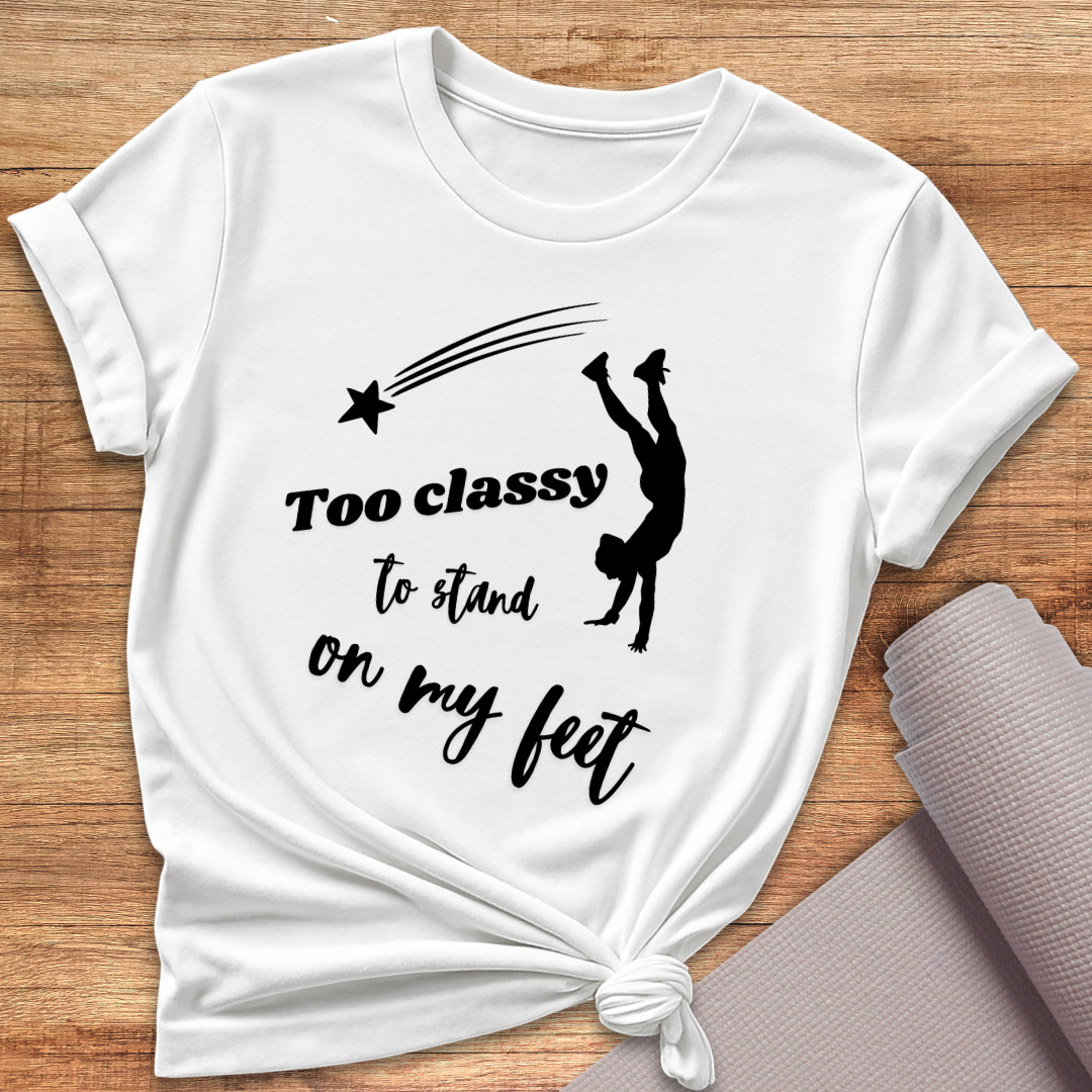 Too Classy T-Shirt