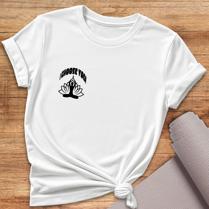 I Choose Yoga T-Shirt