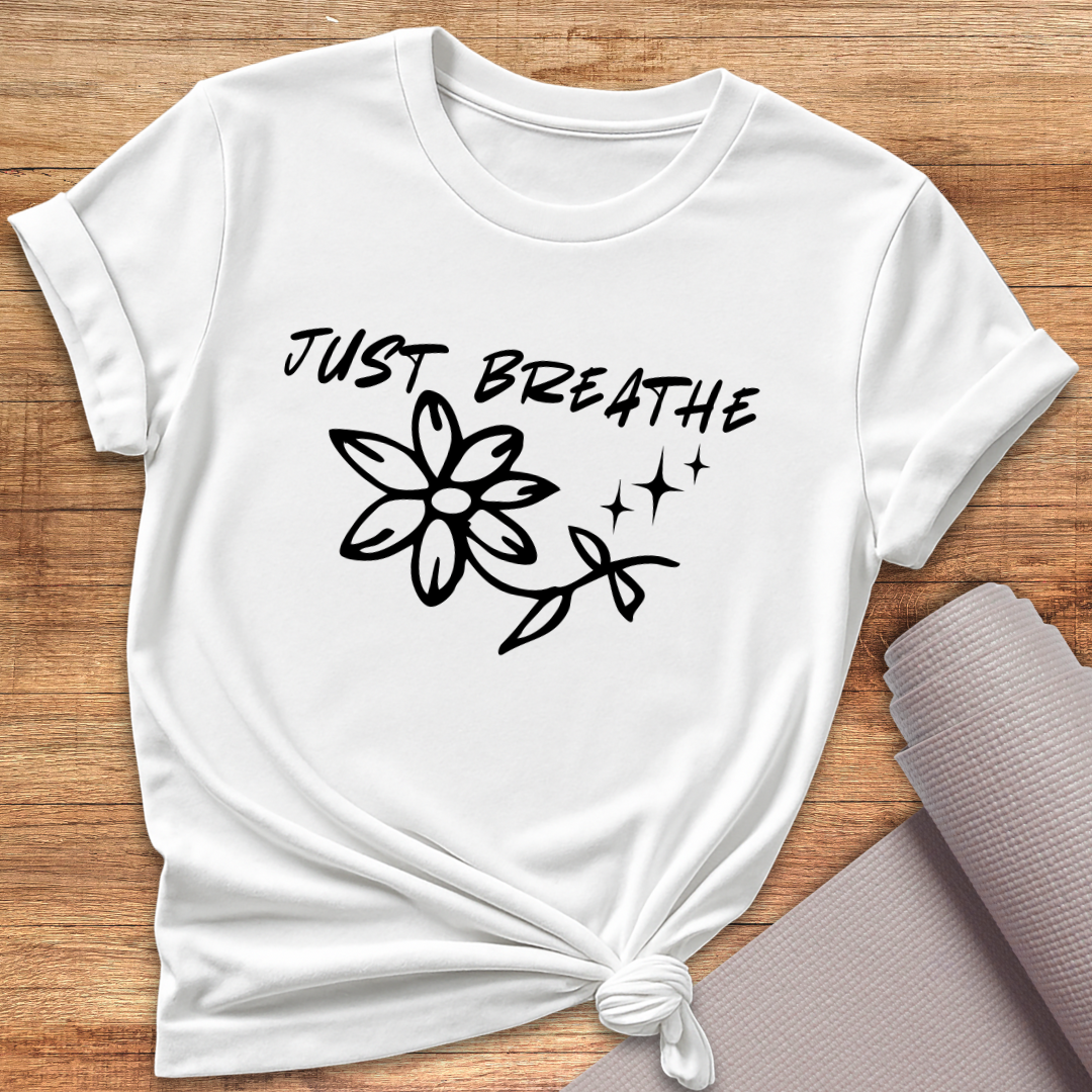 Just breathe T-Shirt
