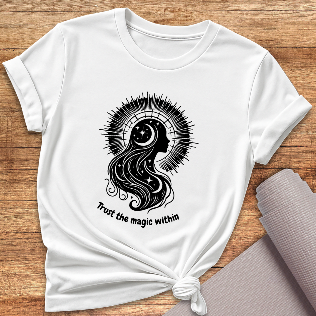 Trust The Magic Within T-Shirt
