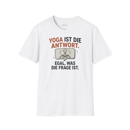 Yoga Ist Die Antwort T-Shirt