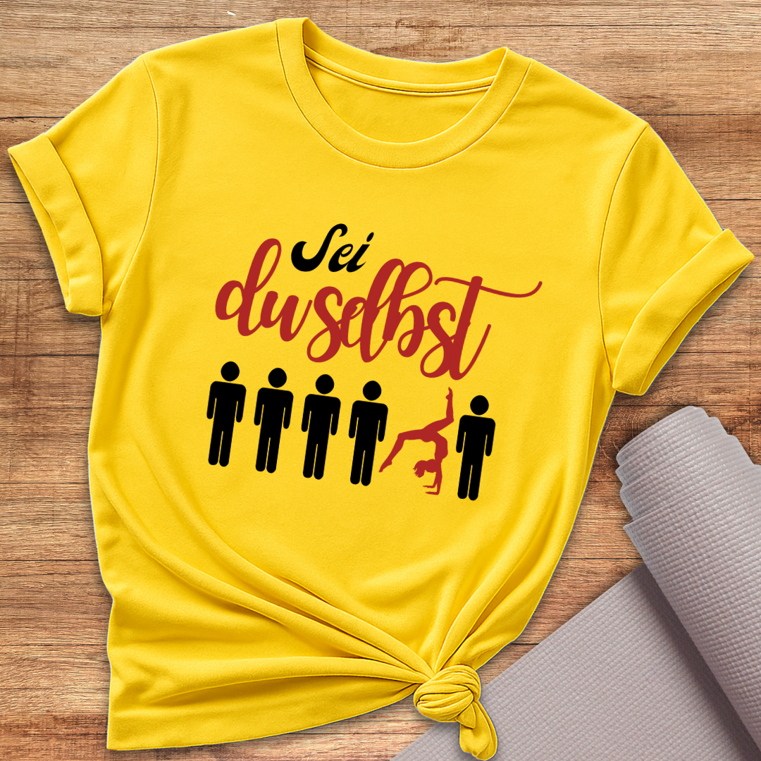 Sei Du Selbst T-Shirt