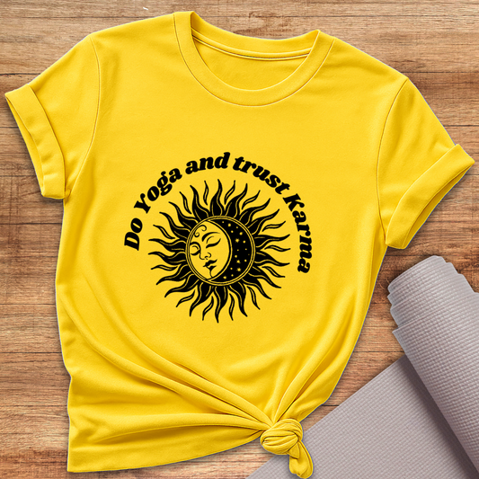Do Yoga And Trust Karma T-Shirt
