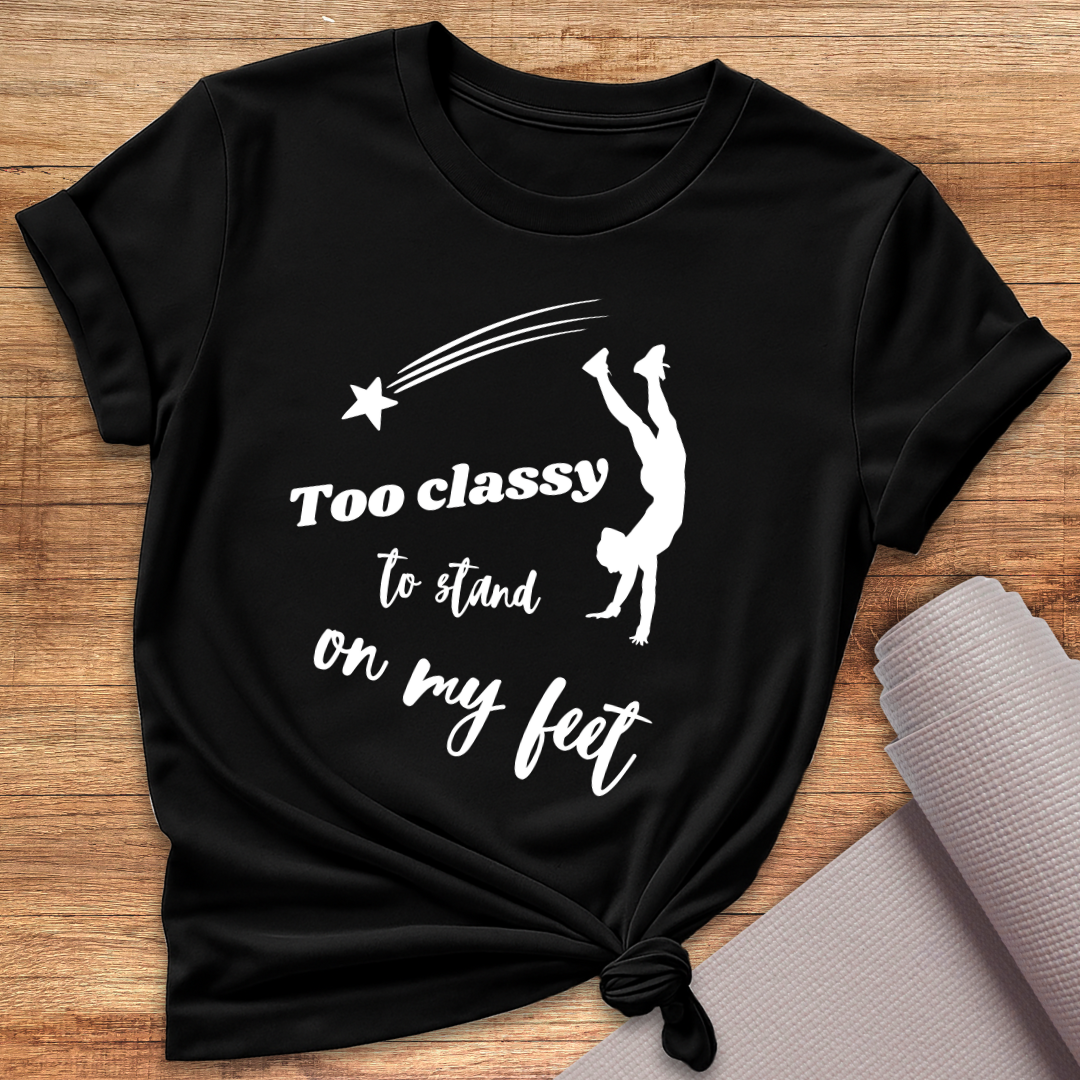 Too Classy T-Shirt