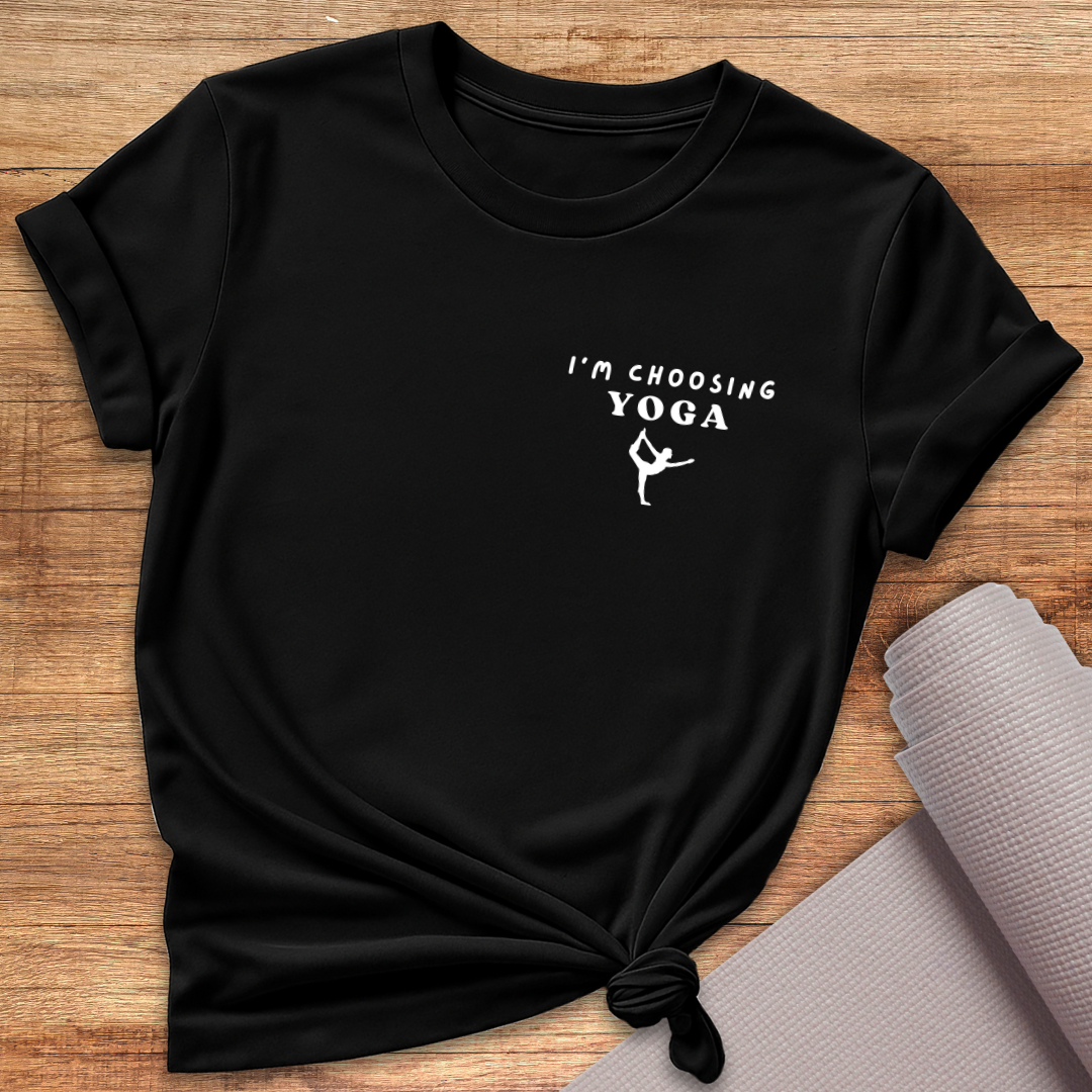 I'm Choosing Yoga T-Shirt