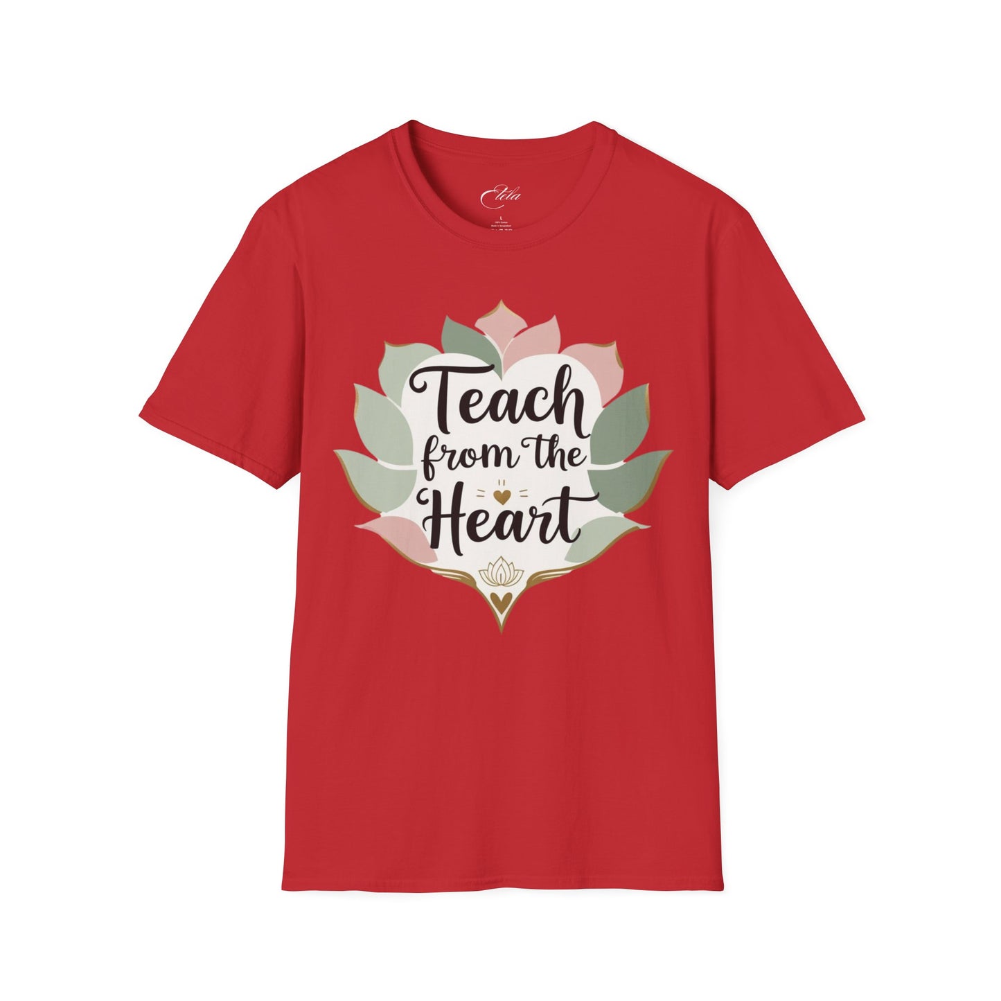 Teach From The Heart T-Shirt
