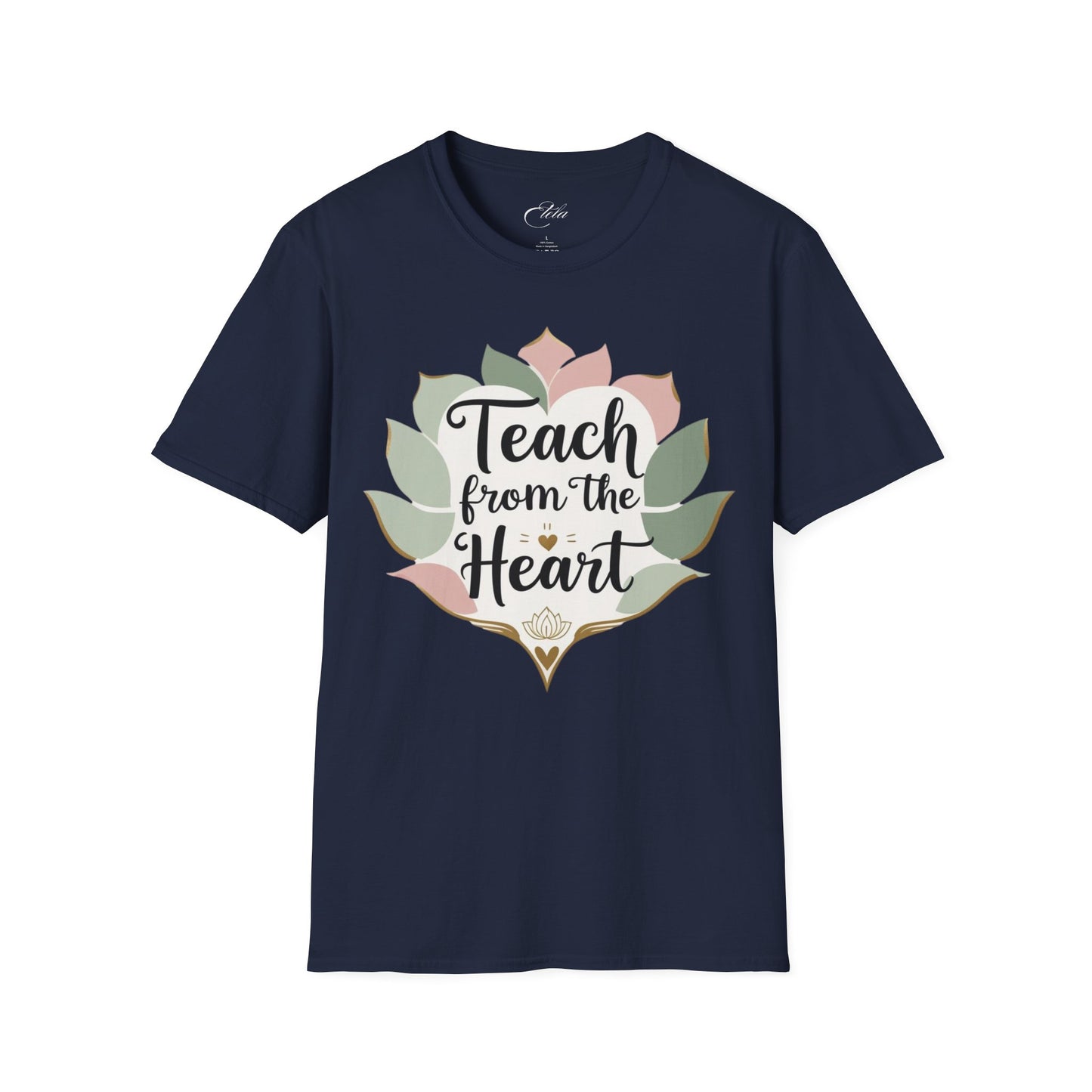 Teach From The Heart T-Shirt