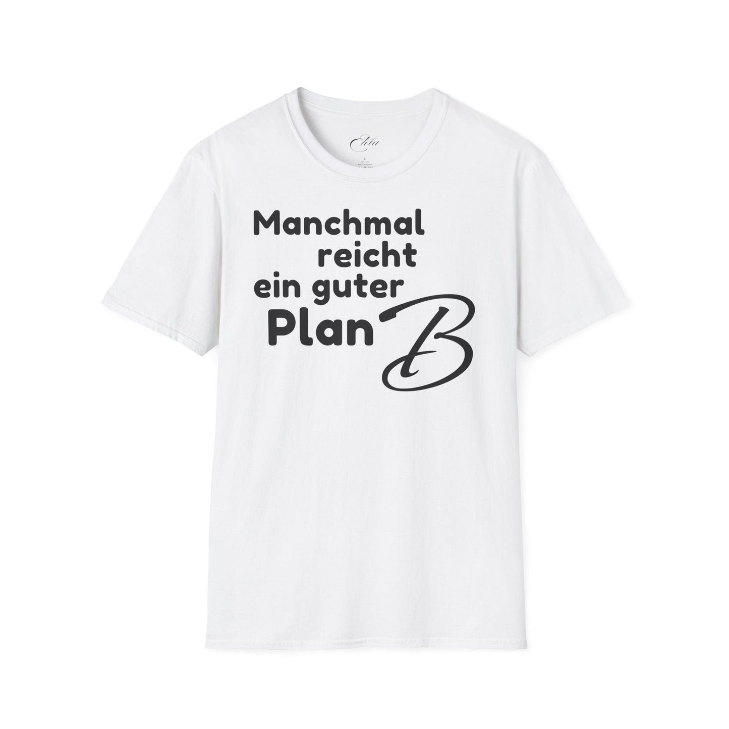 Manchmal Reicht T-Shirt