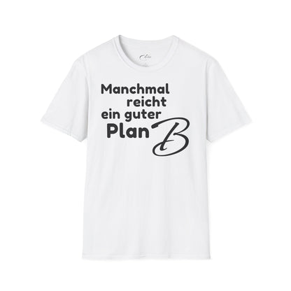 Manchmal Reicht T-Shirt