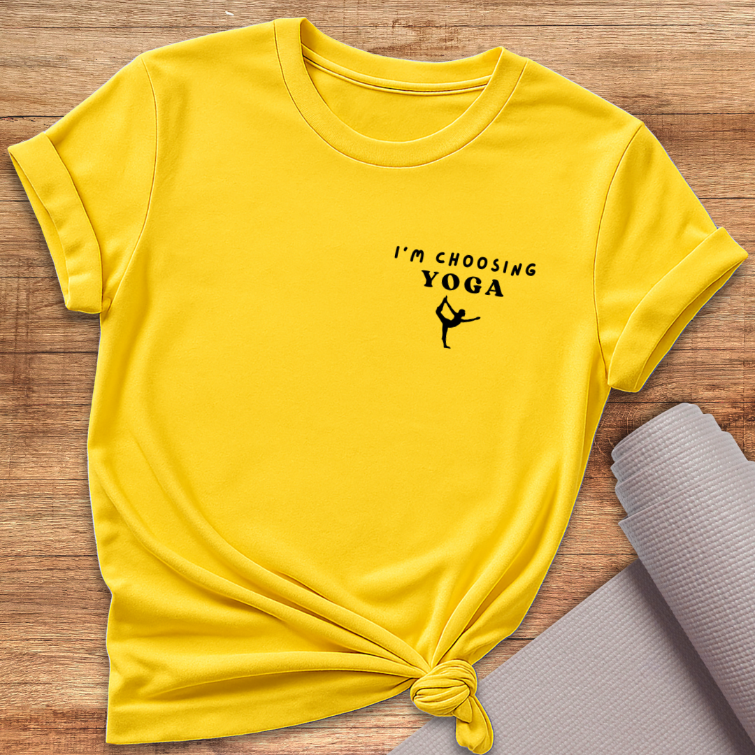 I'm Choosing Yoga T-Shirt