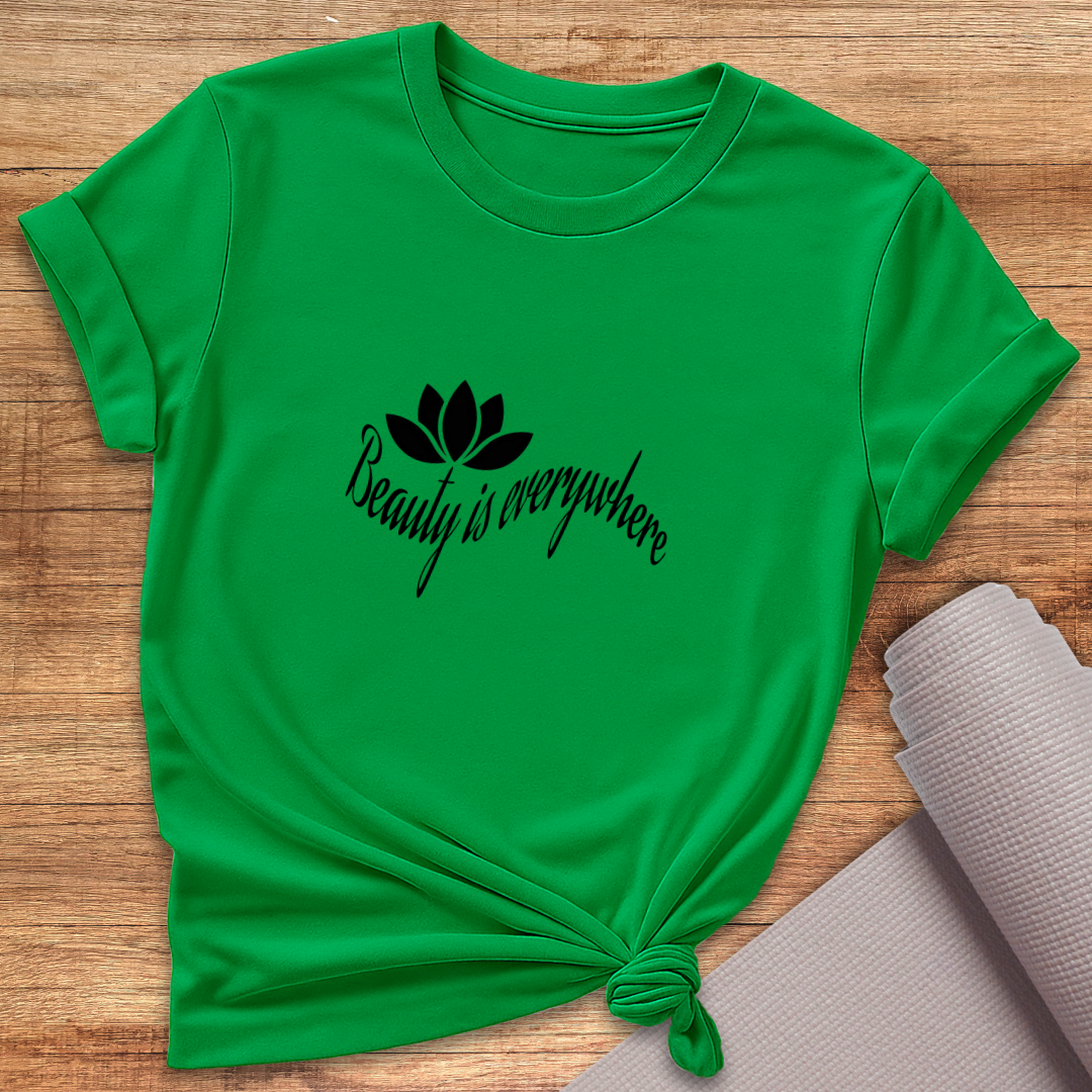Beauty Is Everywhere T-Shirt