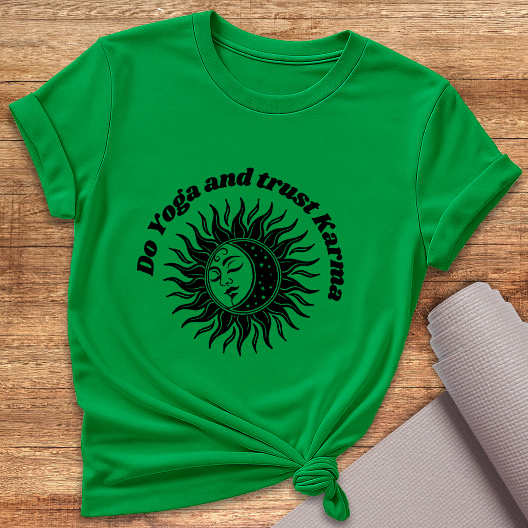 Do Yoga And Trust Karma T-Shirt