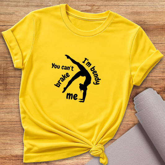 You Can't Brake Me T-Shirt