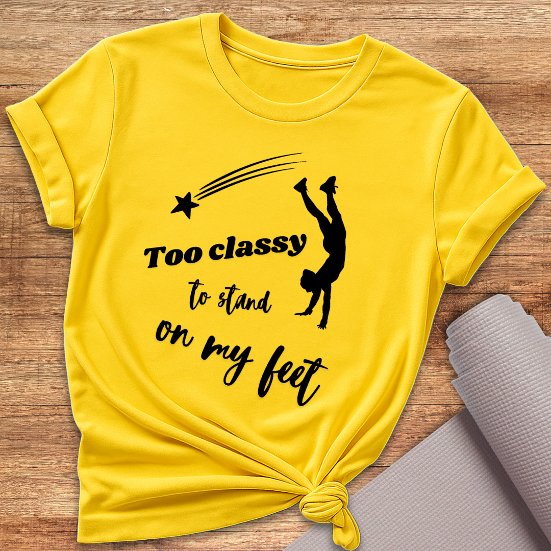 Too Classy T-Shirt