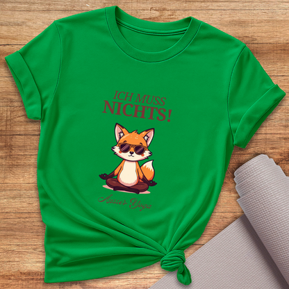 Ich Muss Nichts T-Shirt