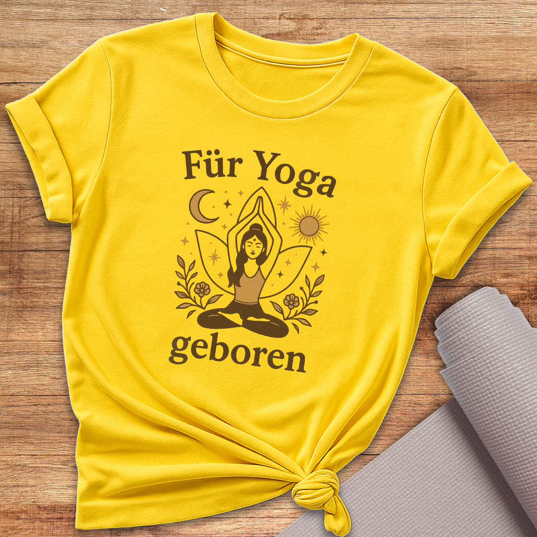 Für Yoga Geboren T-Shirt