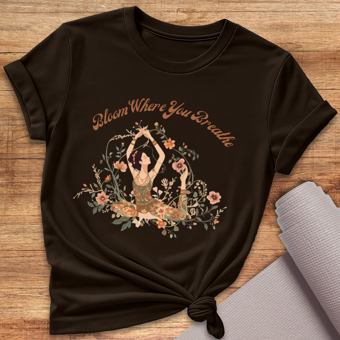 Bloom Where You Breathe T-Shirt
