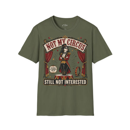 Not My Circus T-Shirt