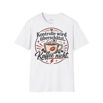 Kontrolle Wird überschätzt T-Shirt