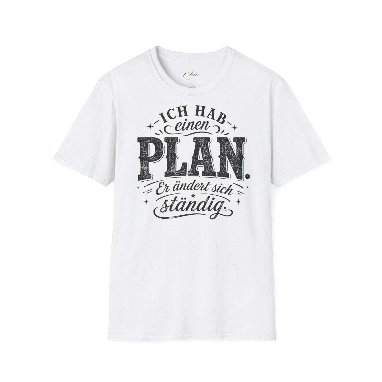 Hab Einen Plan Schwarz T-Shirt