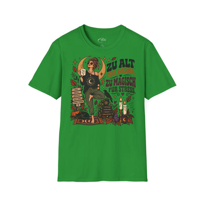 Zu Magisch Für Stress T-Shirt
