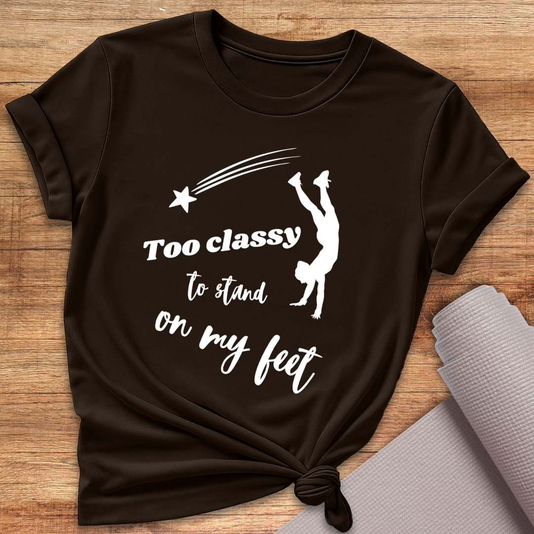 Too Classy T-Shirt