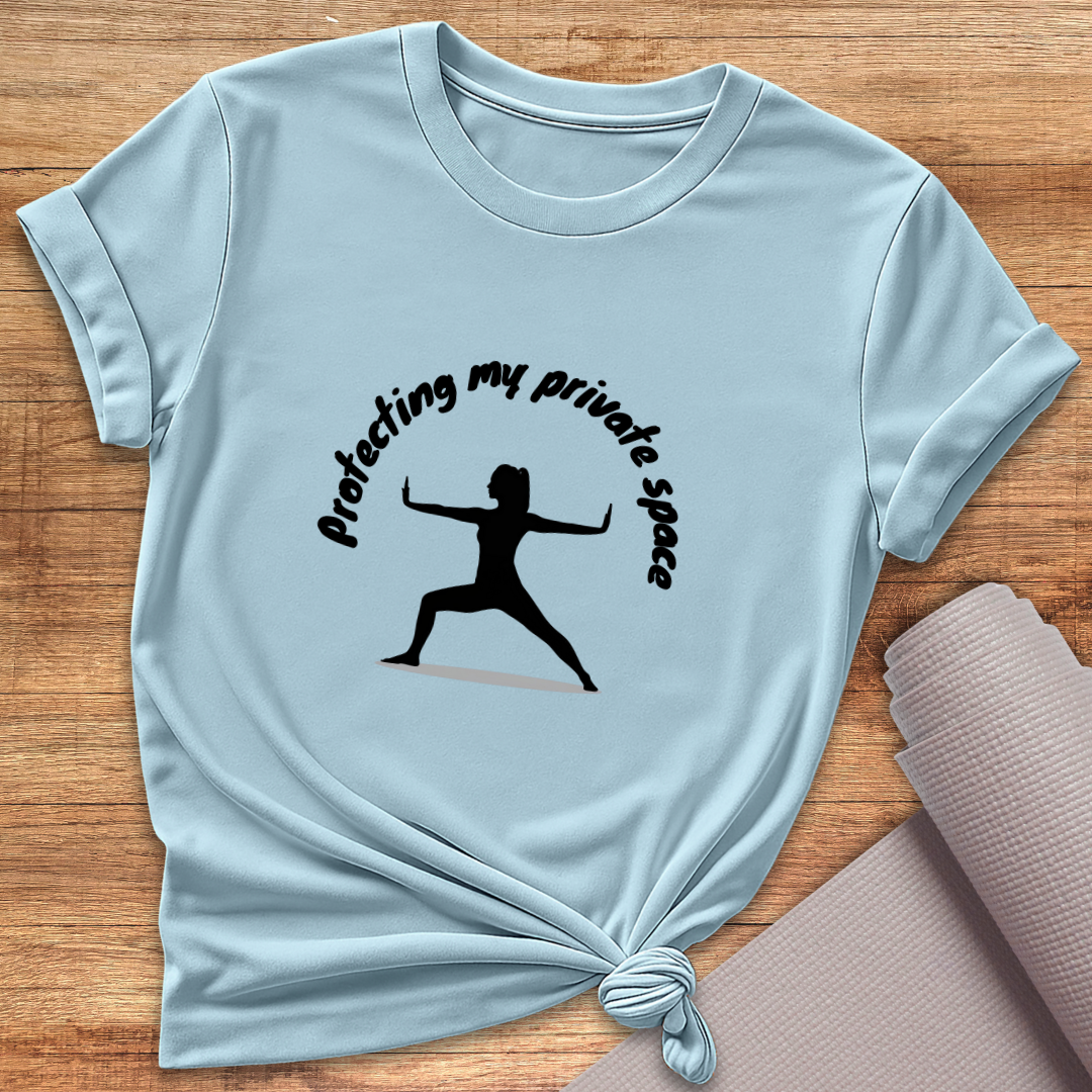 Protecting My Private Space T-Shirt