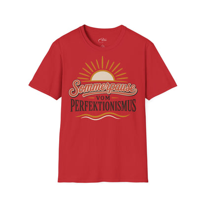 Sommerpause Vom Perfektionismus T-Shirt