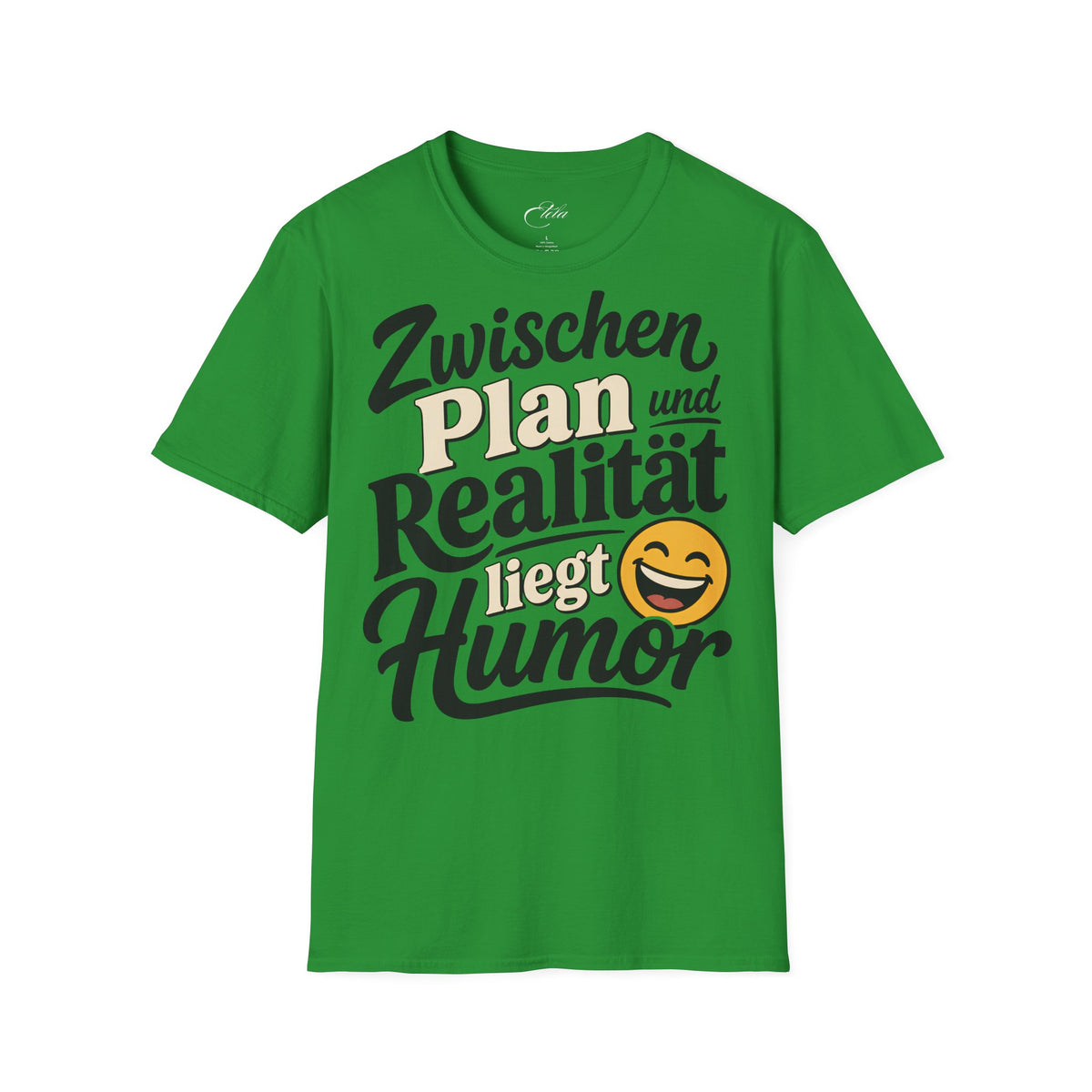 Zwischen Plan Und Realität Liegt Humor T-Shirt