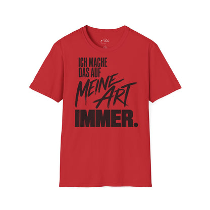 Meine Art Immer T-Shirt