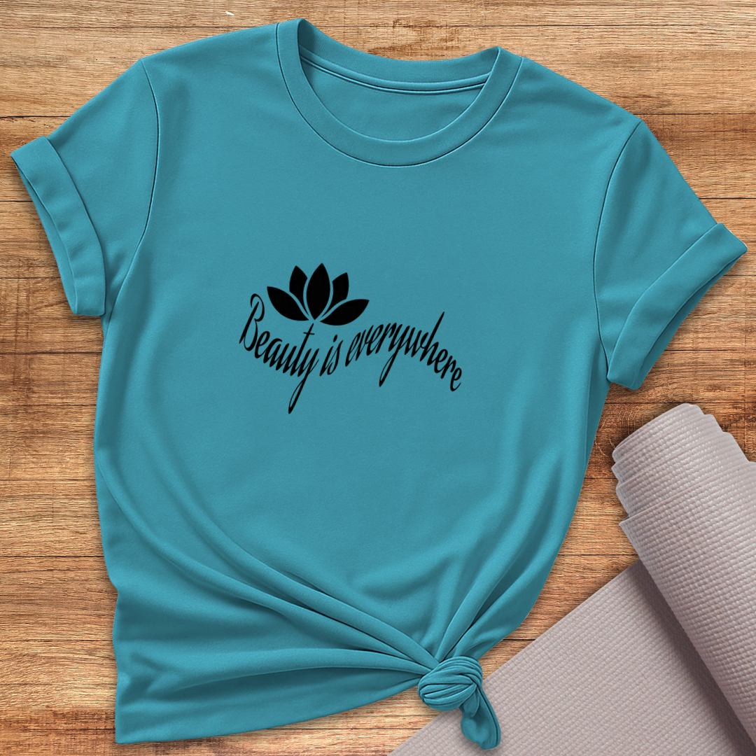 Beauty Is Everywhere T-Shirt