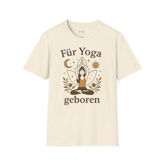 Für Yoga Geboren T-Shirt