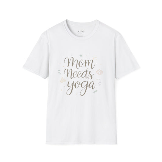 Mom Needs Yoga T-Shirt
