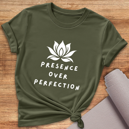 Presence Over Perfection T-Shirt