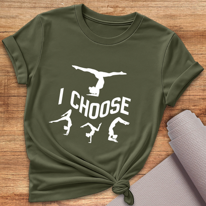 I Choose Poses T-Shirt