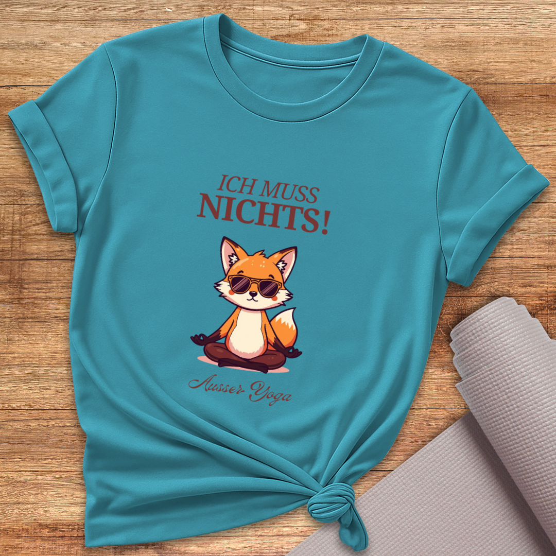 Ich Muss Nichts T-Shirt