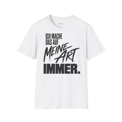 Meine Art Immer T-Shirt