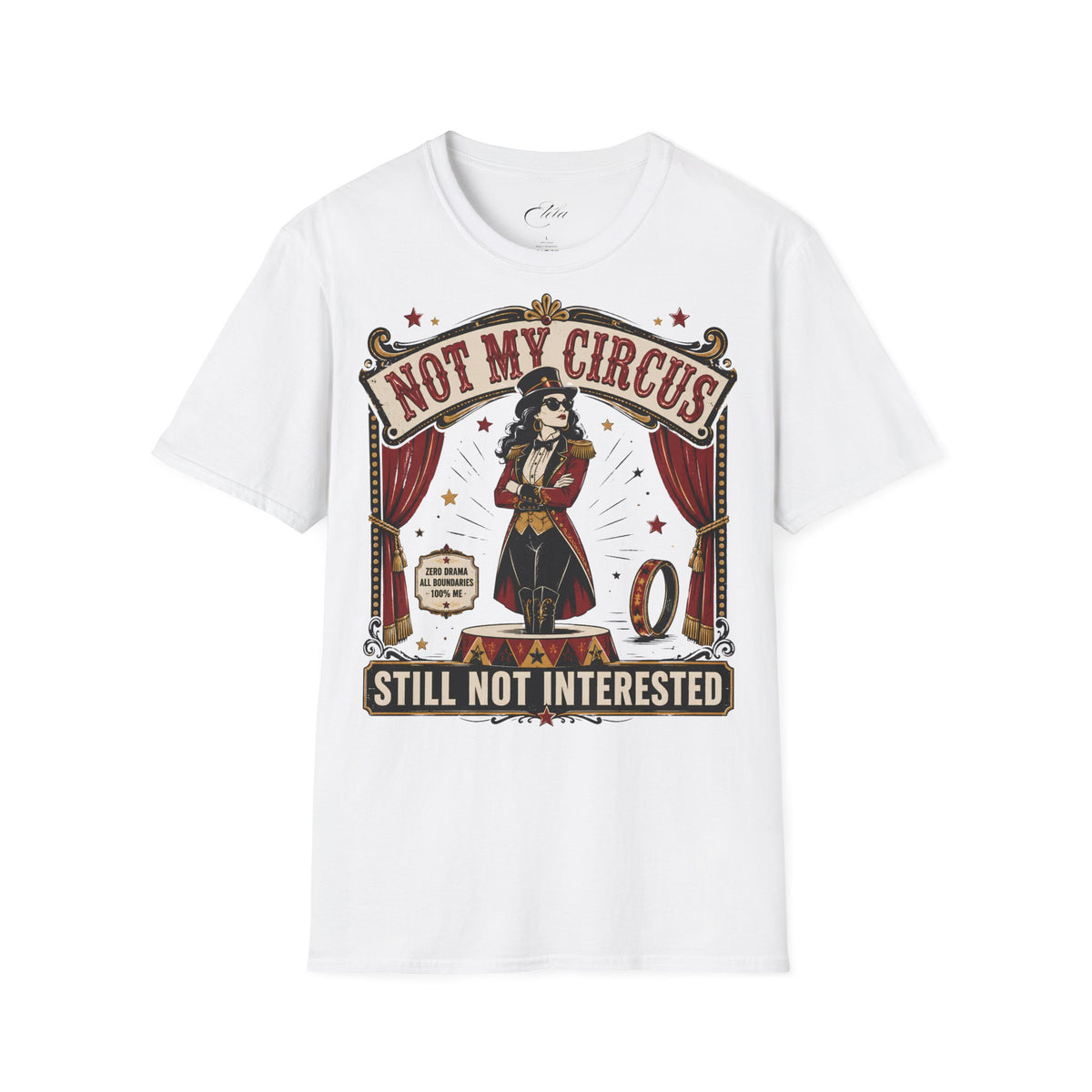 Not My Circus T-Shirt