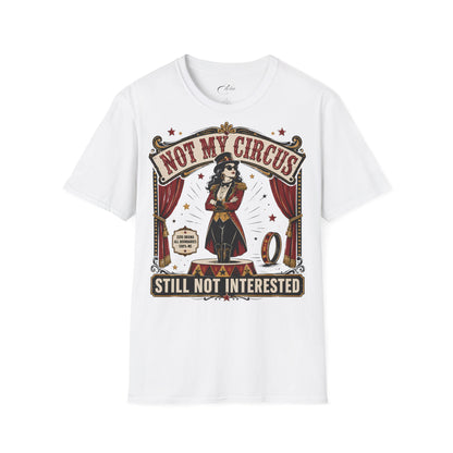 Not My Circus T-Shirt