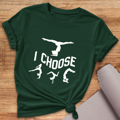 I Choose Poses T-Shirt