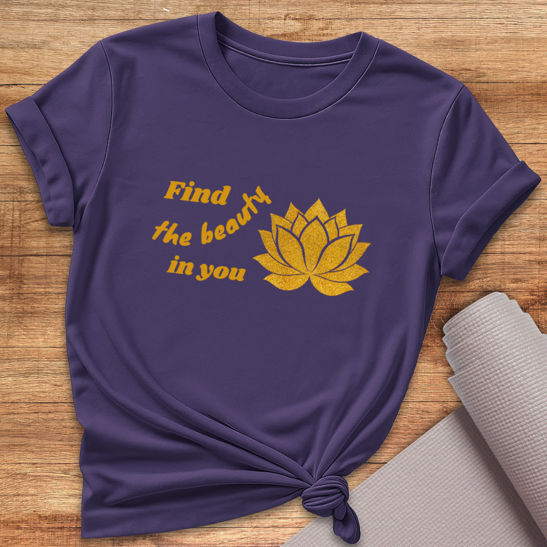 Find The Beauty In You T-Shirt