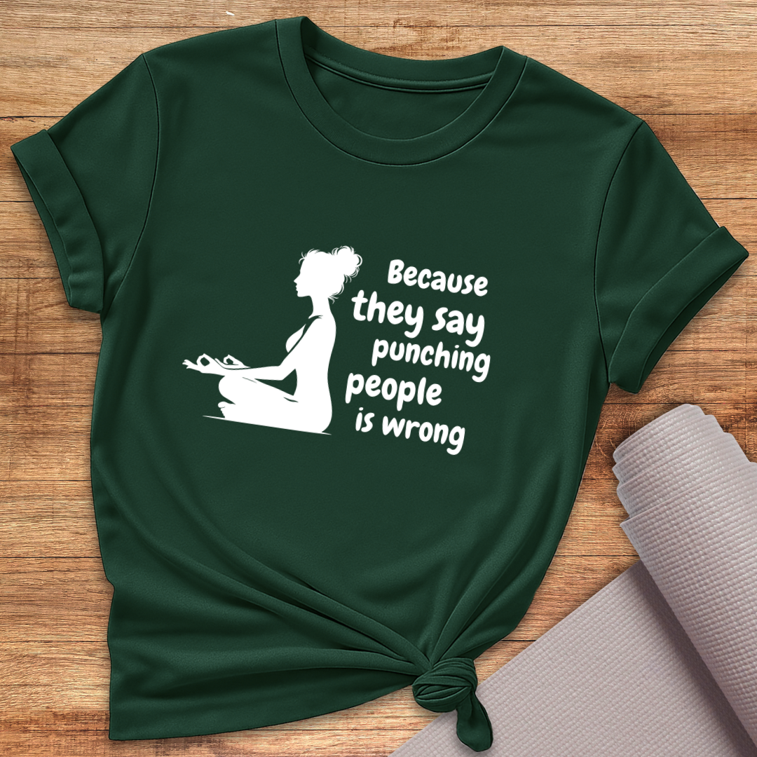 Because They Say T-Shirt