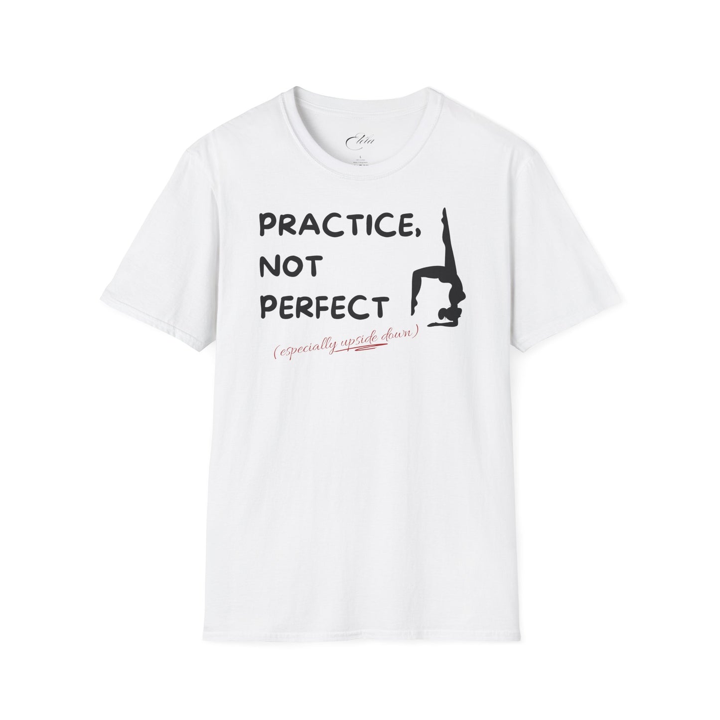 Practice Not Perfect T-Shirt