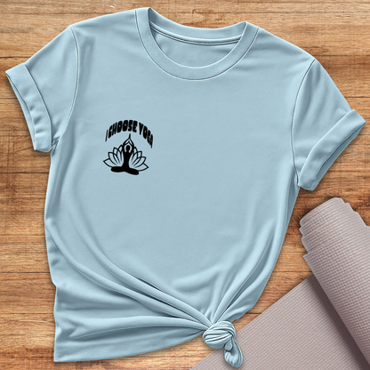I Choose Yoga T-Shirt