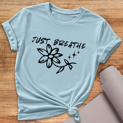 Just breathe T-Shirt
