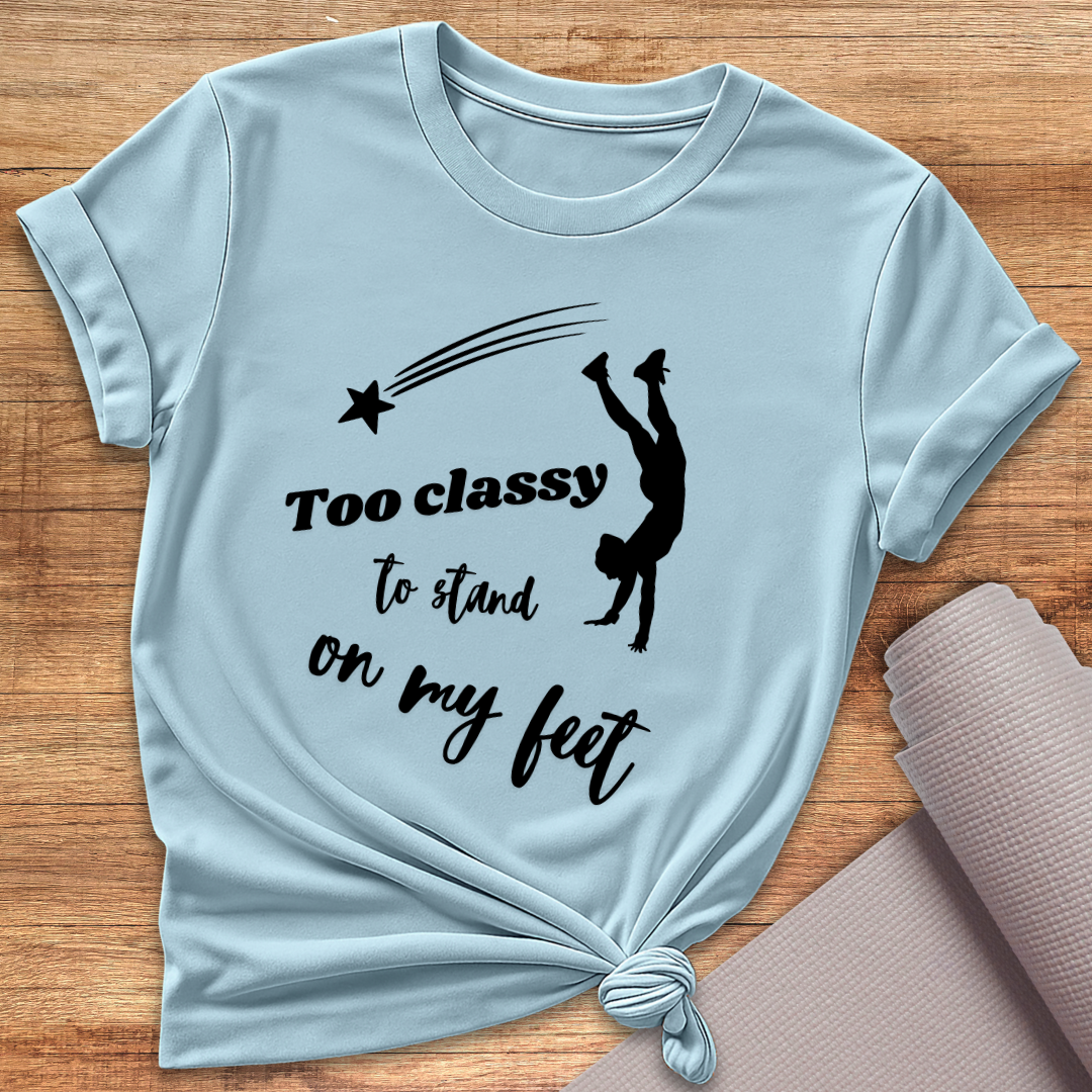 Too Classy T-Shirt