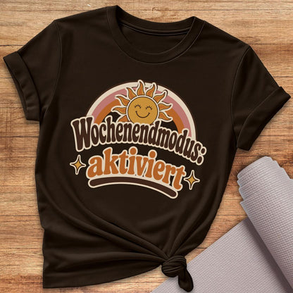 Wochenendmodus T-Shirt