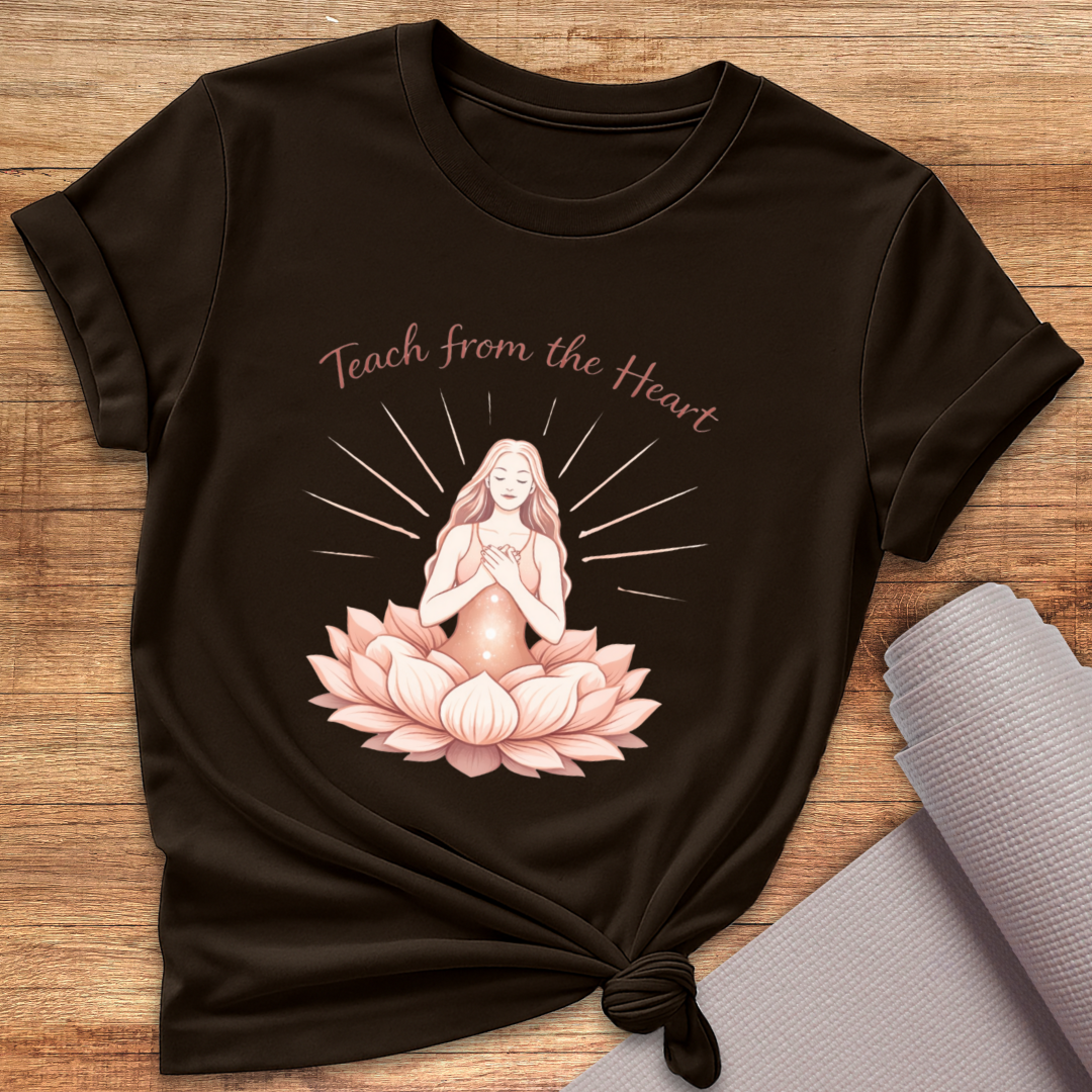 Teach From The Heart T-Shirt