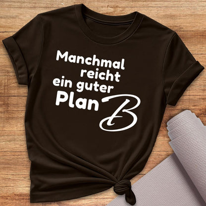 Manchmal Reicht T-Shirt