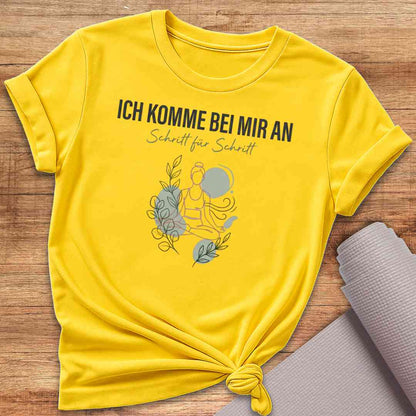 Ich Komme Bei Mir An T-Shirt